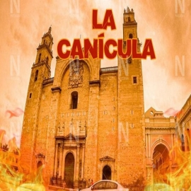 Semana de "Canícula" en Yucatán con altas temperaturas