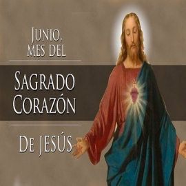 ¿Por qué junio es el mes del Sagrado Corazón de Jesús?