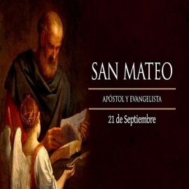 Hoy la Iglesia Católica celebra a San Mateo el Evangelista