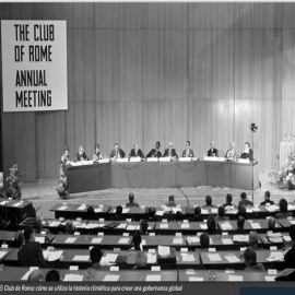 El Club de Roma: cómo usar la crisis climática para crear una gobernanza global