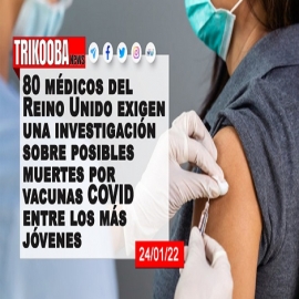 80 médicos del Reino Unido exigen una investigación sobre posibles muertes por vacunas COVID entre los más jóvenes