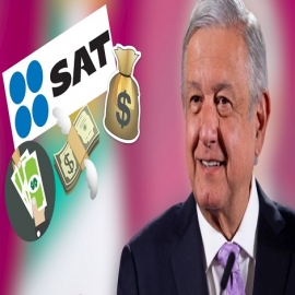 Con AMLO, SAT recupera 8 mil millones que debía una enorme empresa