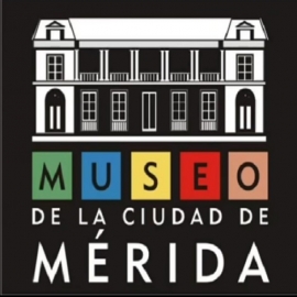 MUSEO DE LA CIUDAD DE MÉRIDA