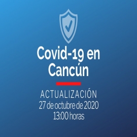 Casos coronavirus en Cancún, hoy 27 de octubre de 2020