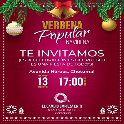El martes 13 de diciembre te esperamos con toda tu familia en la Verbena Popular Navideña, en la Av. Héroes, #Chetumal ?. Habrá música, baile, piñata, comida y muchas sorpresas. Vístete navideño y ven a disfrutar, ¡el acceso es gratuito! ?✨