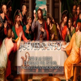 Hoy celebramos el Jueves Santo: La Última Cena del Señor